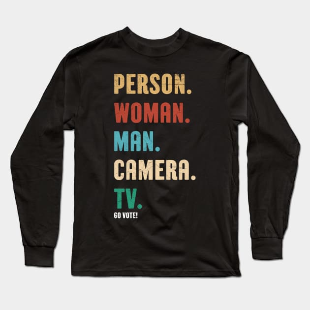 Person Woman Man Camera Tv Go Vote Vintage Shirt Long Sleeve T-Shirt by Alana Clothing